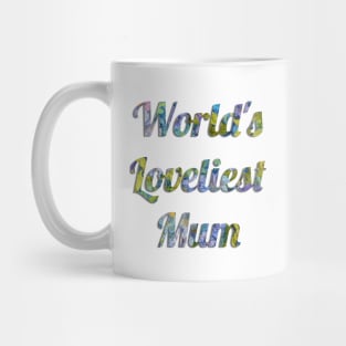 World's Loveliest Mum Mug